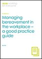 Managing-bereavement-in-the-workplace-a-good-practice-guide_SMALL_v21